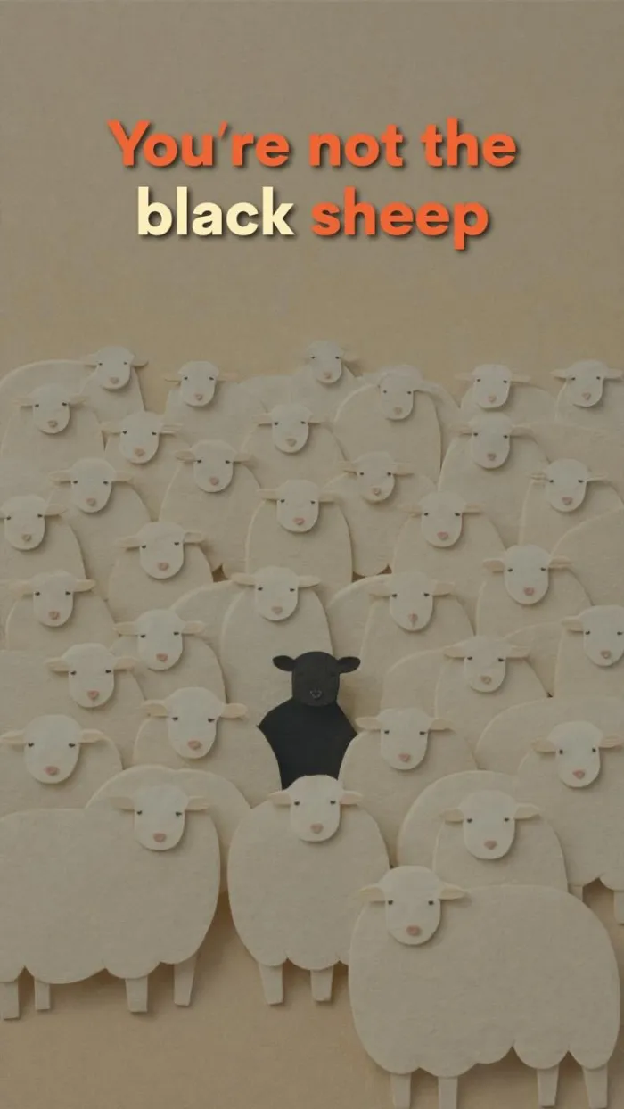 You’re probably not the black sheep in real...